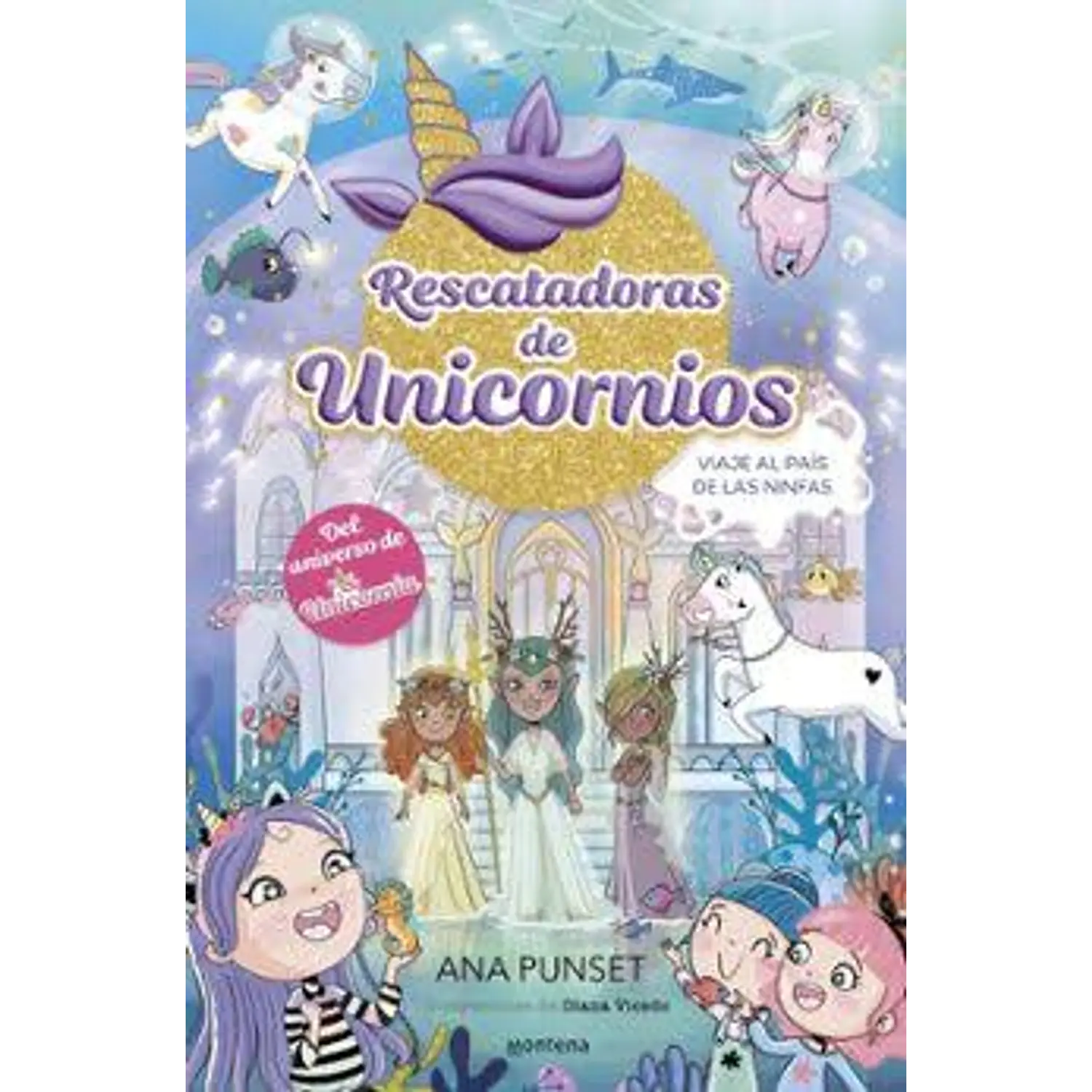Rescatadoras De Unicornios 7 - Viaje Al País De Las Ninfas