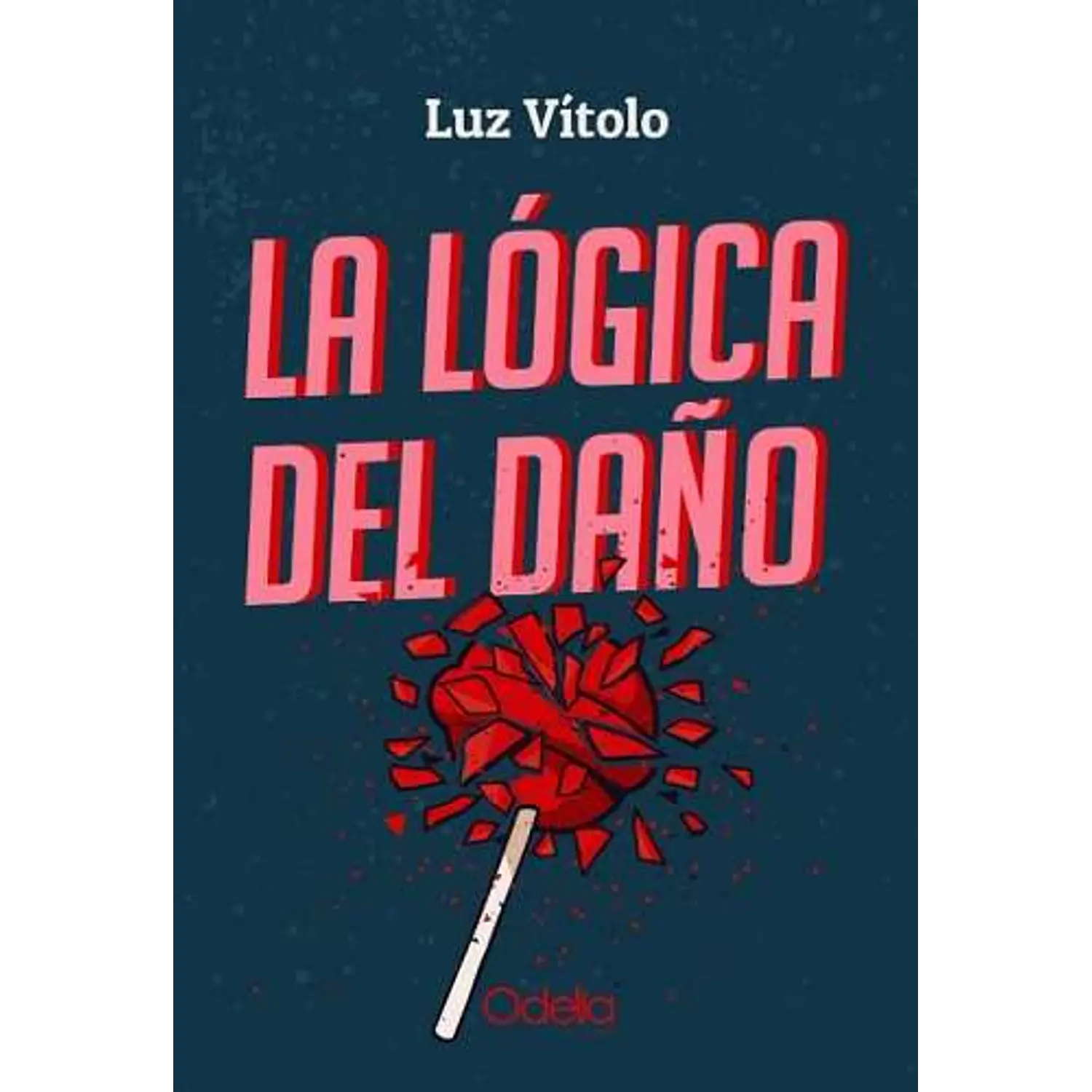 La Lógica Del Daño