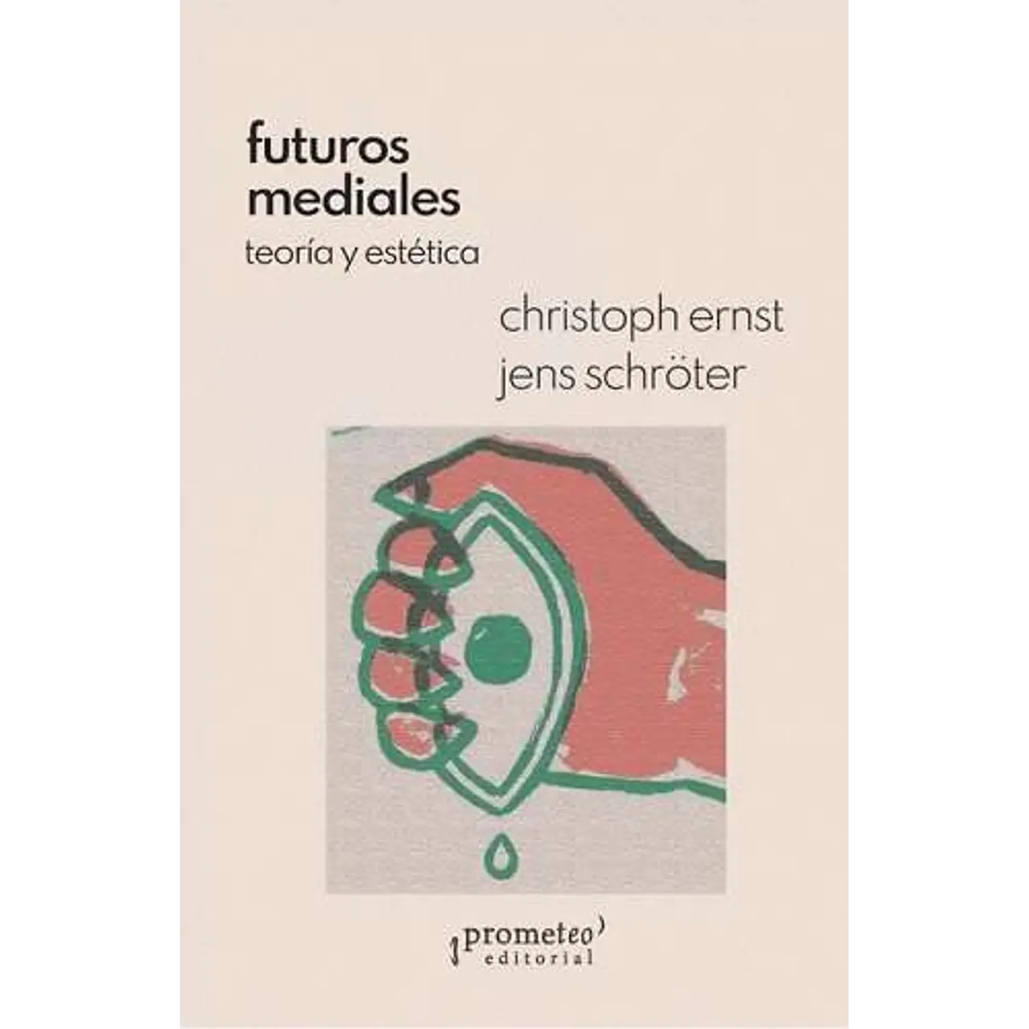 Futuros Mediales Teoría Y Estética