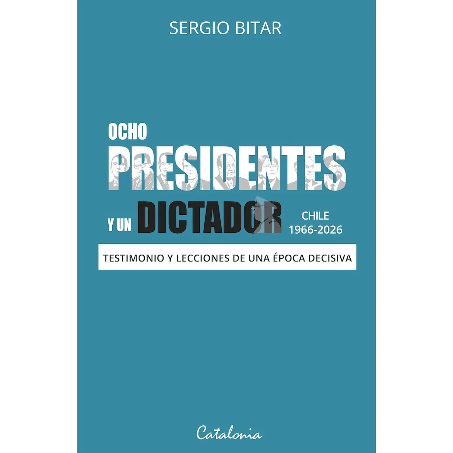 Ocho Presidentes Y Un Dictador
