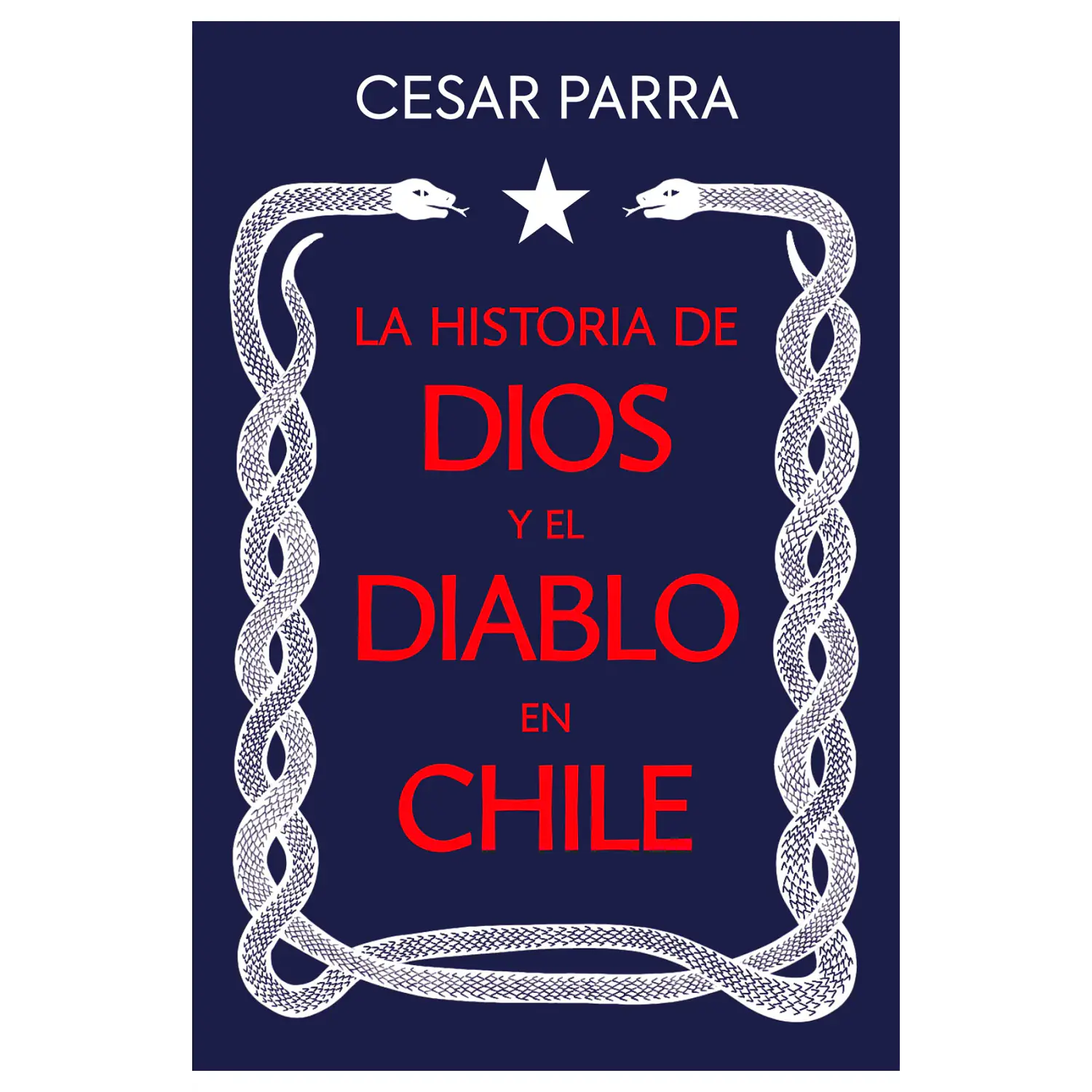 La Historia De Dios Y El Diablo En Chile