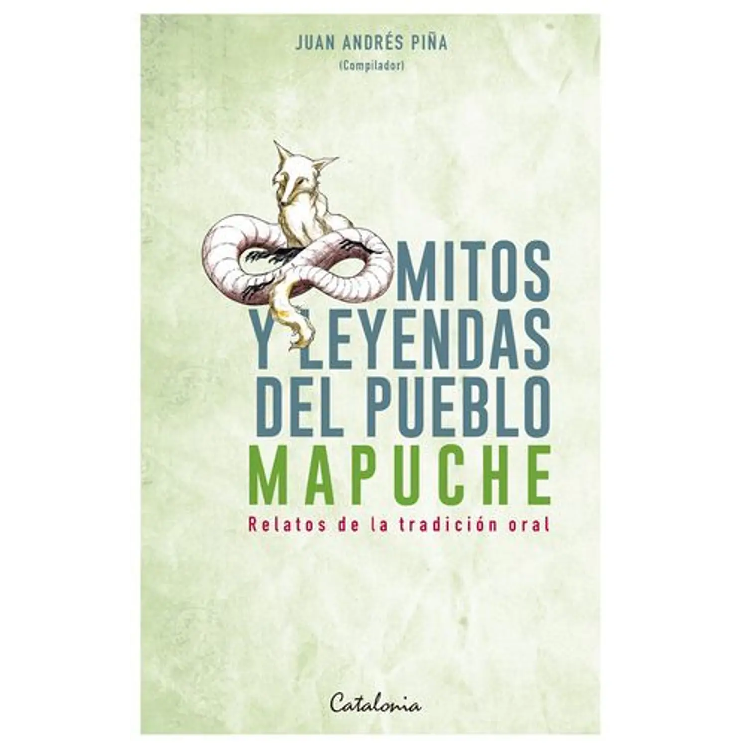 Mitos Y Leyendas Del Pueblo Mapuche