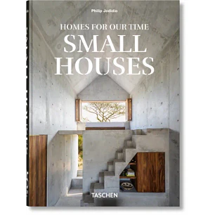 Small Houses - Homes For Our Time