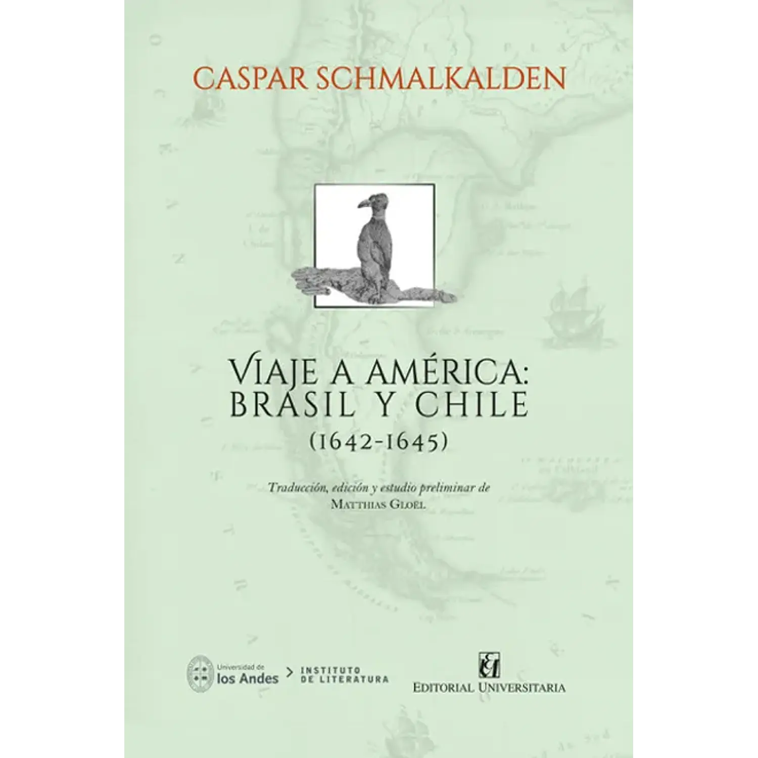 Viaje A América: Brasil Y Chile (1642-1645)