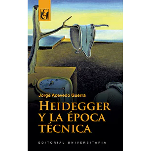 Heidegger Y La ÉPoca Técnica