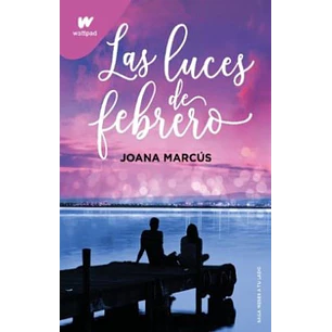 Las Luces De Febrero (Meses A Tu Lado 4)