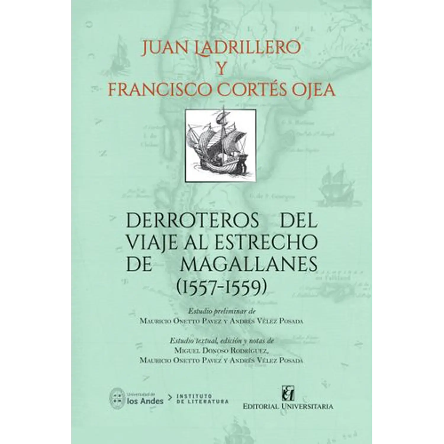 Derroteros Del Viaje Al Estrecho De Magallanes (1557-1559)