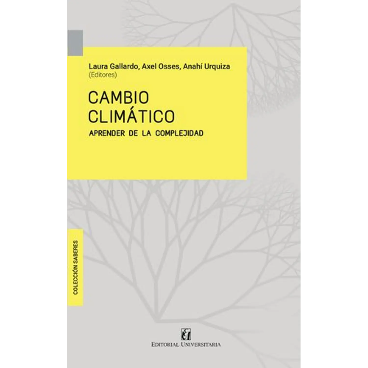 Cambio Climatico. Aprender De La Complejidad