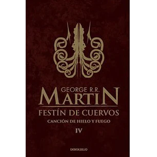 Festín De Cuervos (Canción De Hielo 4)