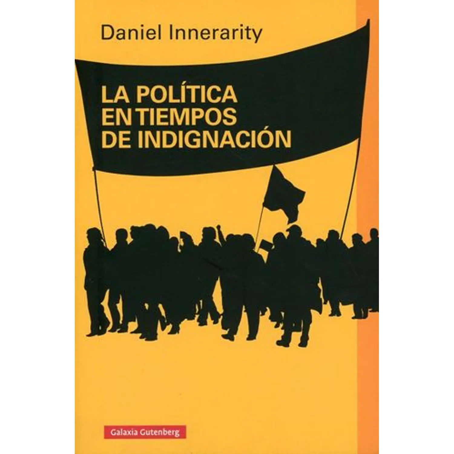 La Política En Tiempos De Indignación