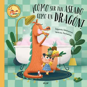 ¡Cómo Ser Tan Aseado Como Un Dragón!