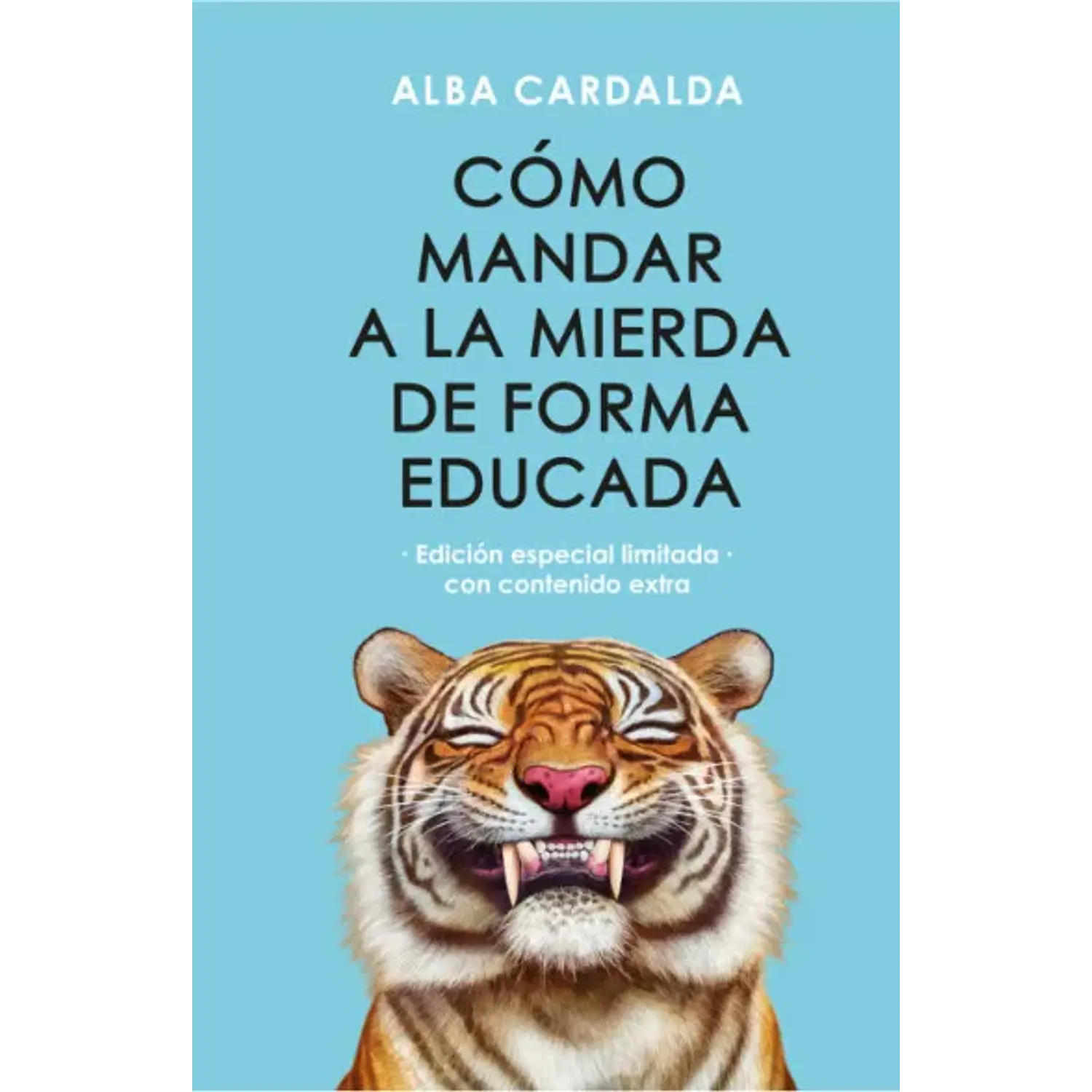 Cómo Mandar A La Mierda De Forma Educada (Edición Especial Td)