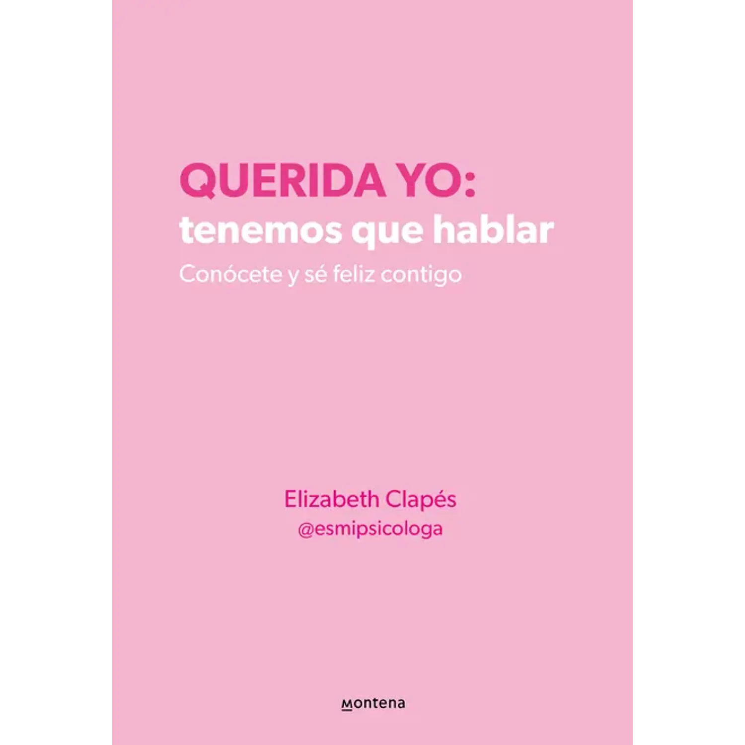 Querida Yo: Tenemos Que Hablar