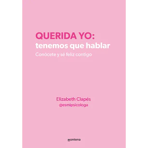 Querida Yo: Tenemos Que Hablar