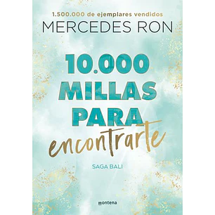 10. 000 Millas Para Encontrarte (Saga Bali 2) 