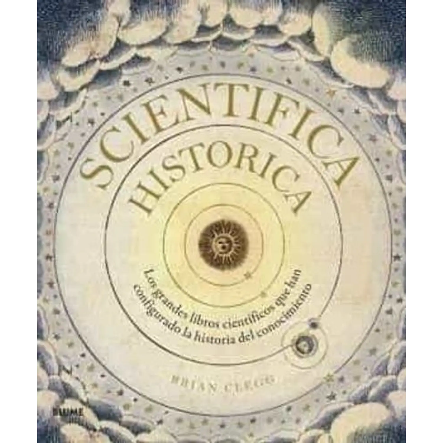 Scientifica Historica: Los Grandes Libros Cientificos Que Han Configurado La Historia Del Conocimiento