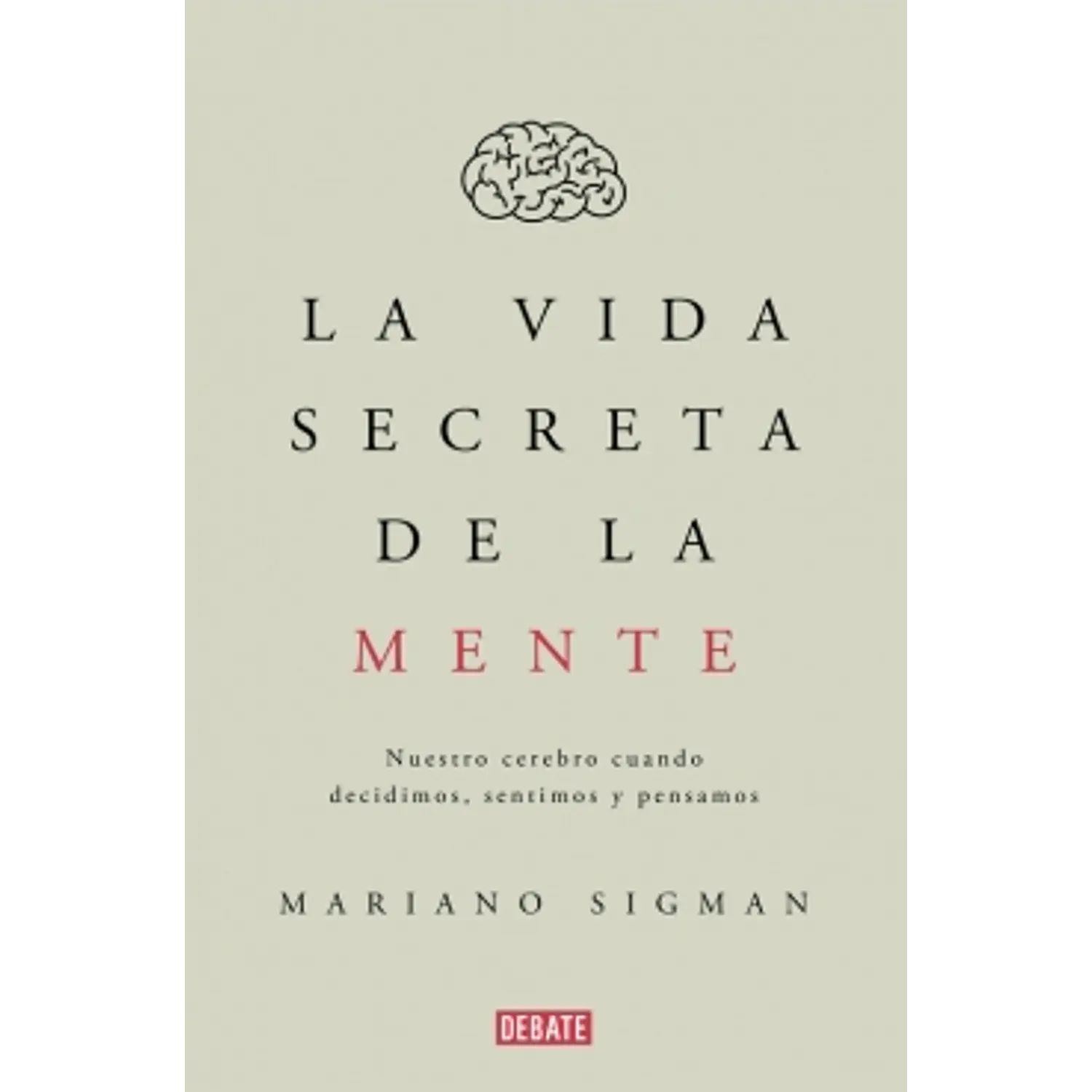 La Vida Secreta De La Mente
