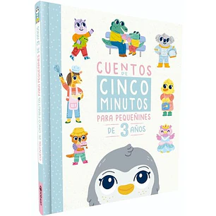 Cuentos De Cinco Minutos Para Pequeñines De 3 Años