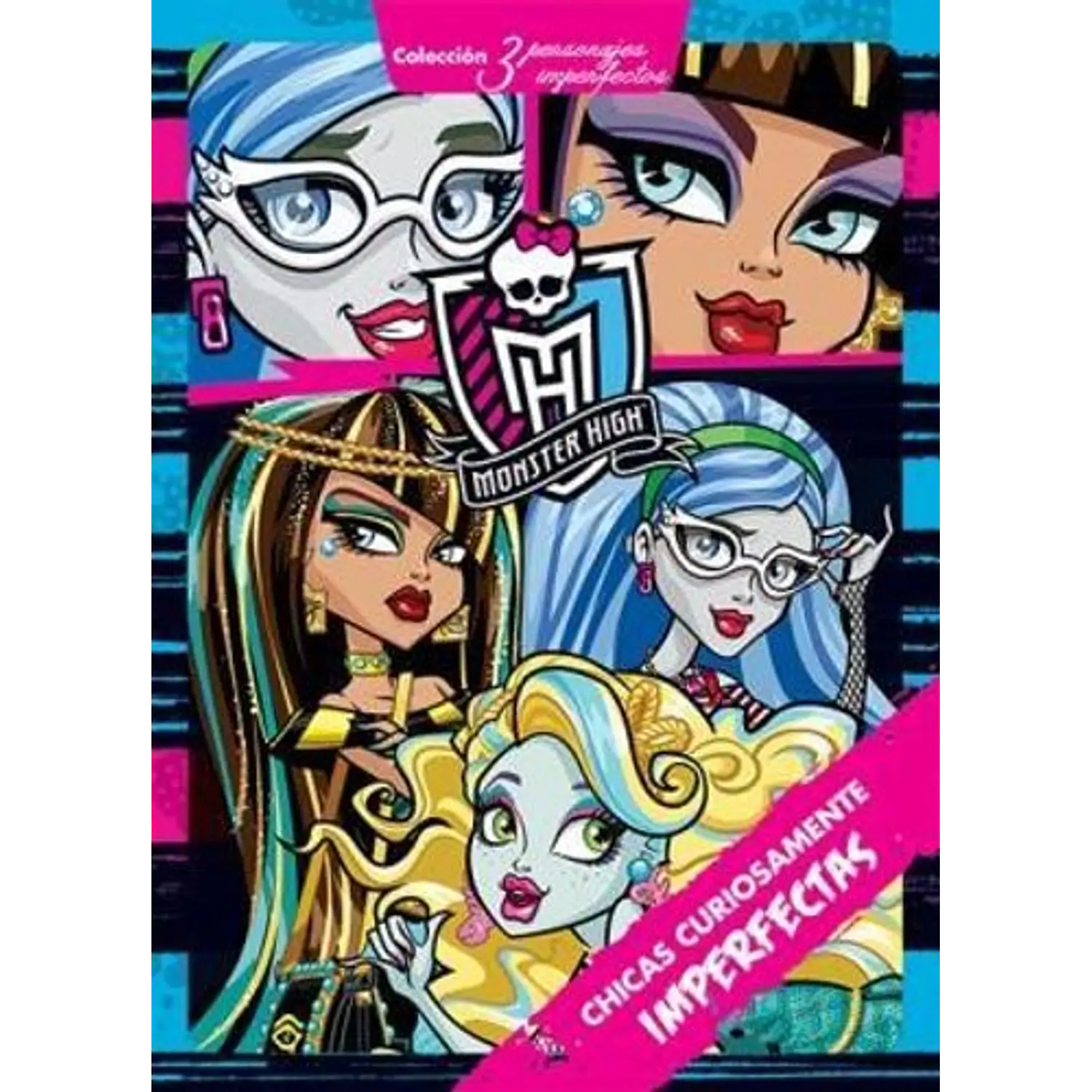 Monster High, Chicas Curiosamente Imperfectas