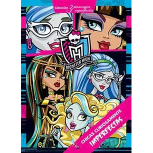 Monster High, Chicas Curiosamente Imperfectas