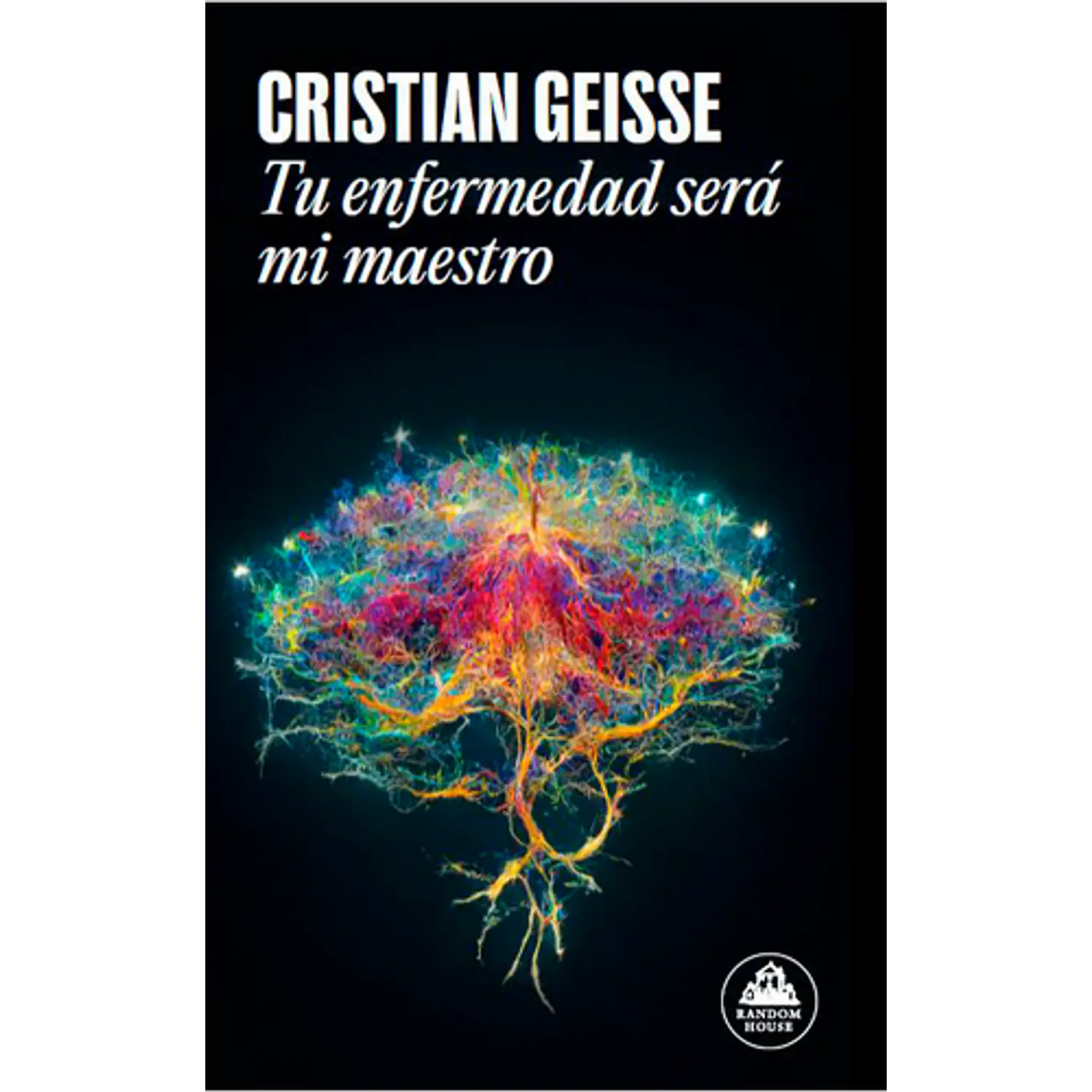 Tu Enfermedad Será Mi Maestro