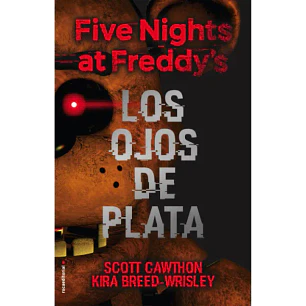 Five Nigth At Freddy's 1 - Los Ojos De Plata