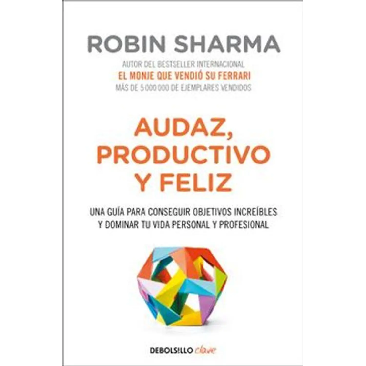Audaz, Productivo Y Feliz
