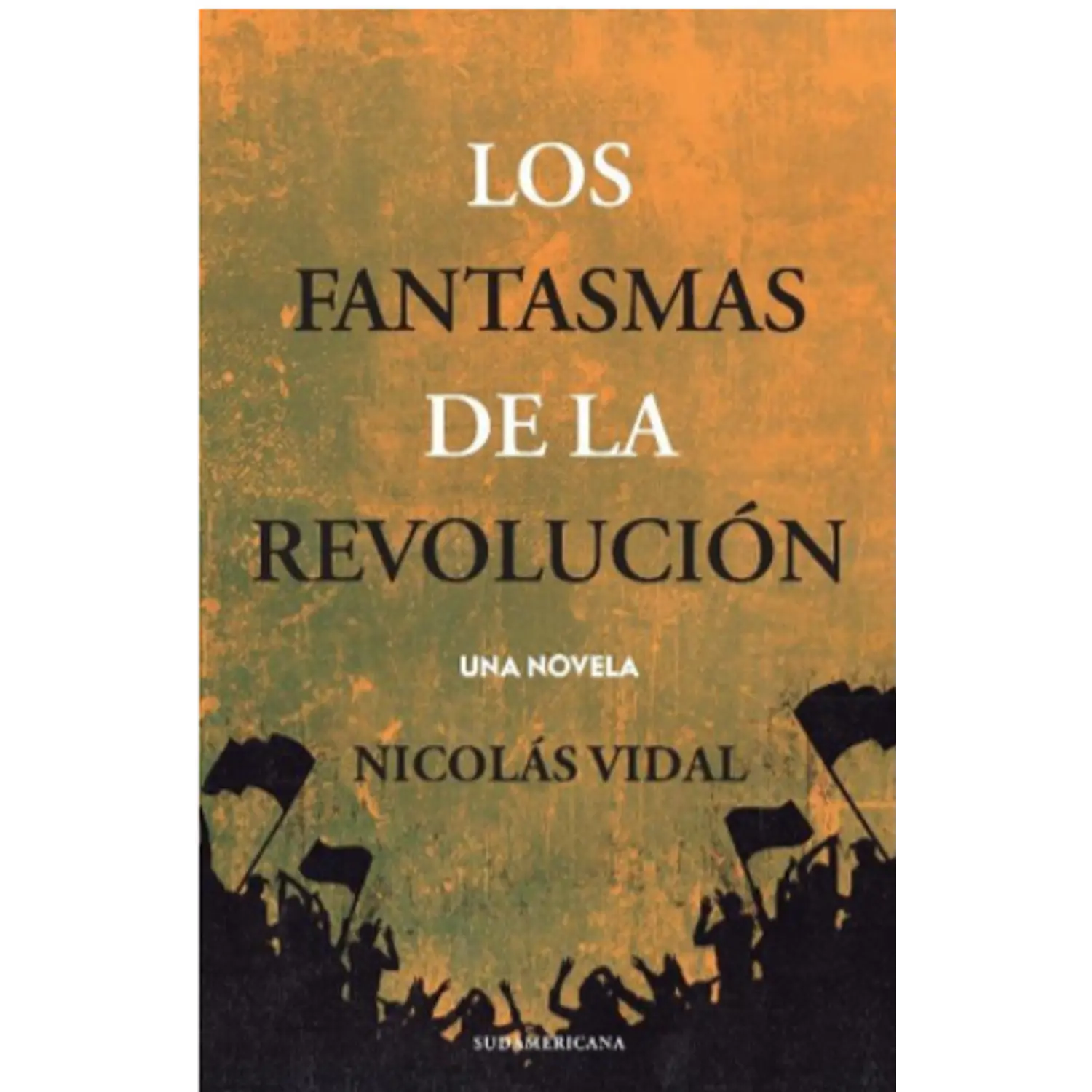 Los Fantasmas De La Revolución