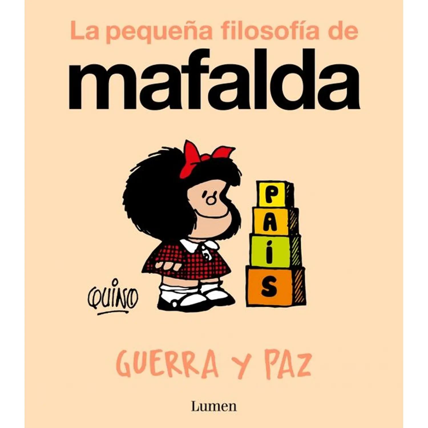 Guerra Y Paz (La Pequeña Filosofía De Mafalda)