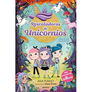 Rescatadores De Unicornios 8 - Viaje Al País De Los Elfos: Del Universo De Unicornia