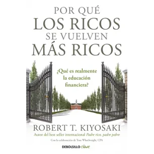 Por Qué Los Ricos Se Vuelven Más Ricos
