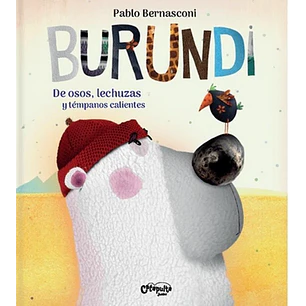 Burundi: De Osos, Lechuzas Y Témpanos Calientes 