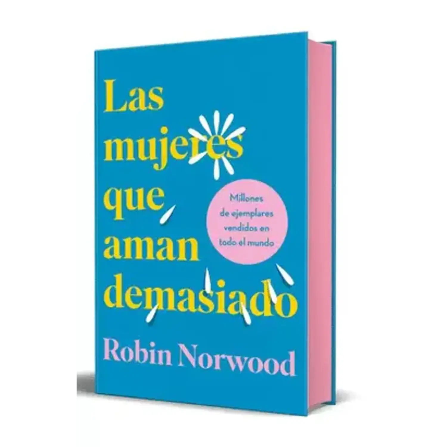 Las Mujeres Que Aman Demasiado