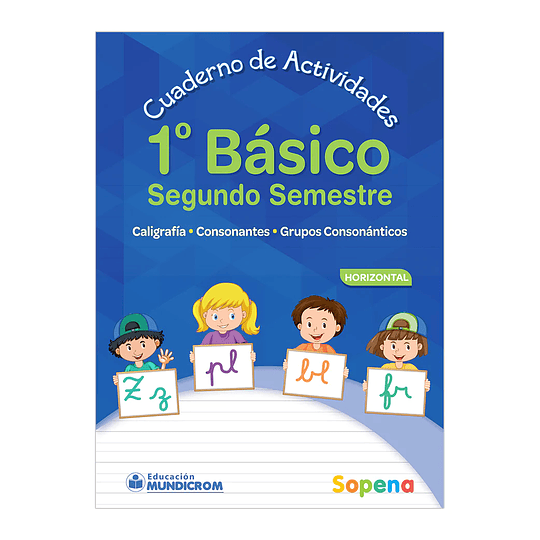 LIBRO ACTIVIDADES 1° BASICO 2SEM HORIZ. SOPENA