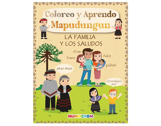 APRENDO MAPUDUNGUN LA FAMILIA Y SALUDOS MUNDICROM