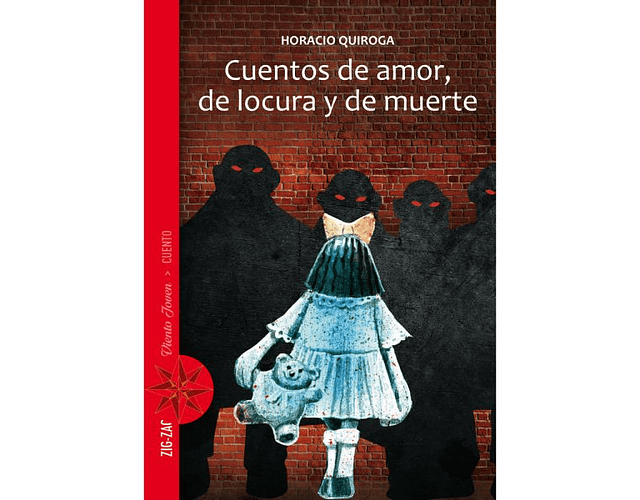 LIBRO CUENTOS DE AMOR, DE LOCURA Y DE MUERTE. ZIG-ZAG
