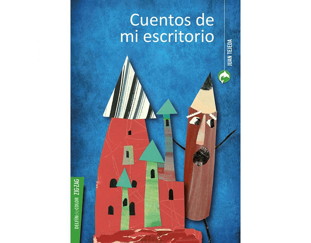 LIBRO CUENTOS DE MI ESCRITORIO. ZIG-ZIG