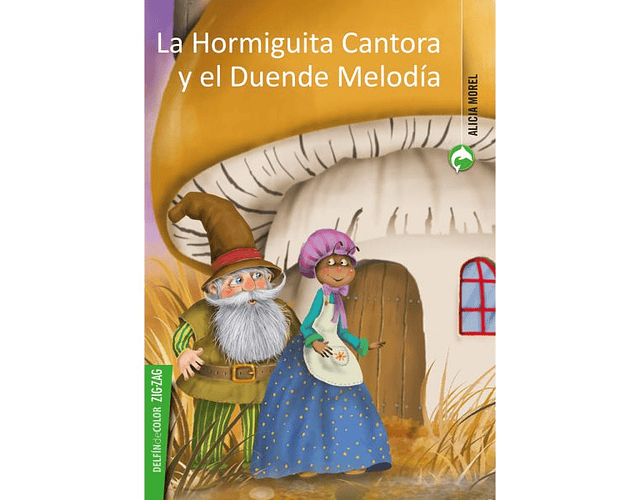 LA HORMIGUITA CANTORA Y EL DUENDE MELODÍA. ZIG-ZAG