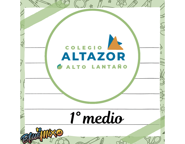 COLEGIO ALTAZOR - 1° MEDIO