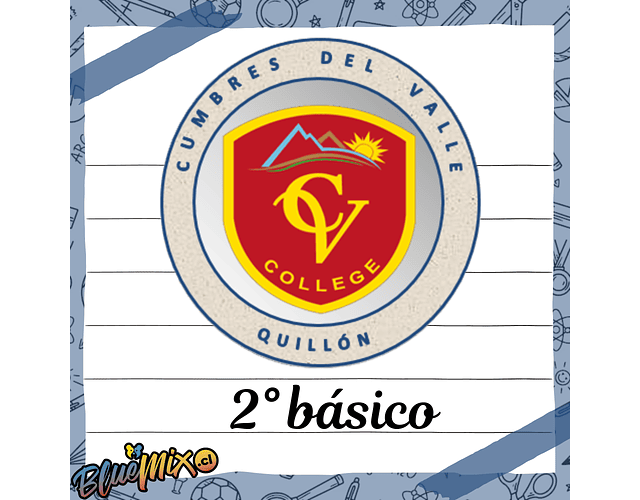 CUMBRES DEL VALLE COLLEGE  QUILLÓN - 2° BÁSICO 2026