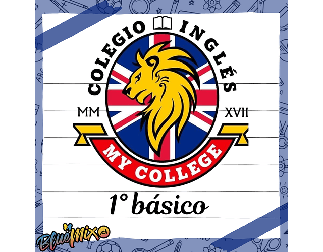 COLEGIO INGLES - MY COLLEGE - 1° BÁSICO 2026