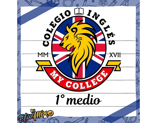 COLEGIO INGLES - MY COLLEGE - 1° MEDIO