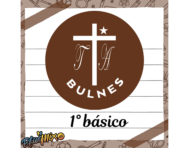 TERESA DE LOS ANDES - BULNES - 1° BÁSICO-2026