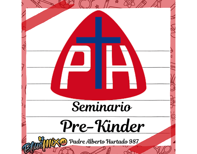 COLEGIO SEMINARIO PADRE ALBERTO HURTADO - PRE KINDER 2026