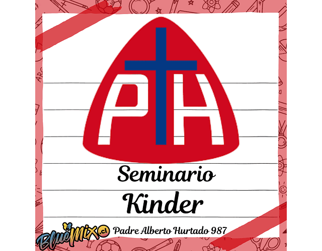 COLEGIO SEMINARIO PADRE ALBERTO HURTADO - KINDER 2025