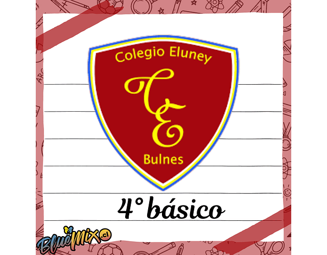 COLEGIO ELUNEY - 4° BÁSICO