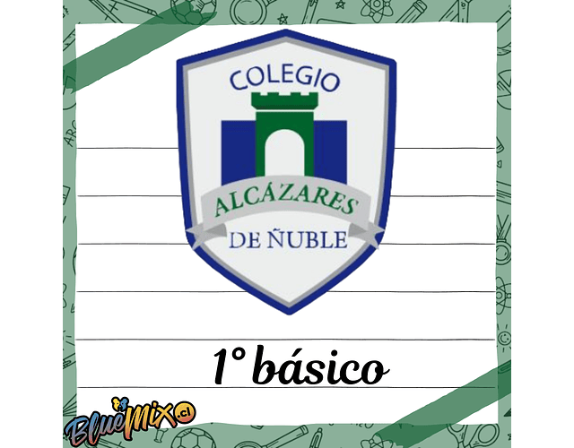 ALCÁZARES DE ÑUBLE - 1° BÁSICO 2026