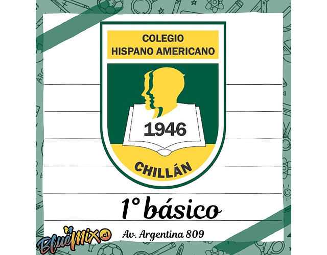 HISPANO AMERICANO AV. ARGENTINA - 1° BÁSICO A y B