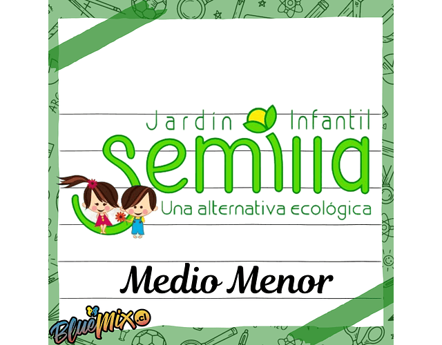 JARDIN INFANTIL SEMILLA - MEDIO MENOR 1 - 2026