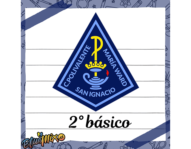 COLEGIO POLIVALENTE MARY WARD - 2° BÁSICO 2026